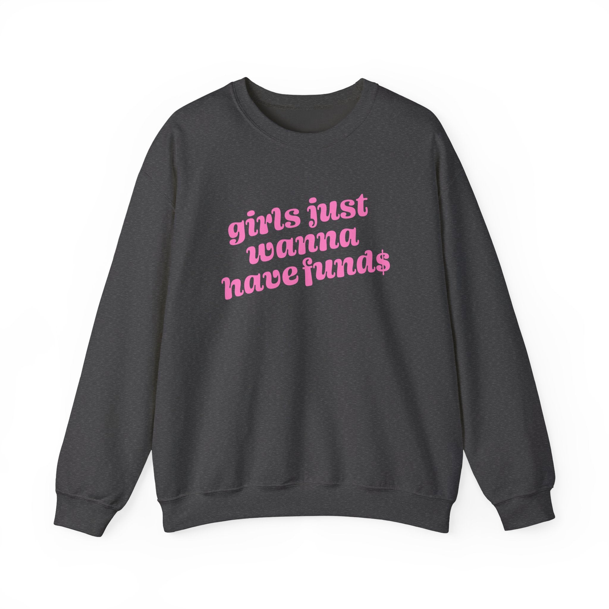 Sweatshirt - Girls Just Wanna Have Funds (Pink)