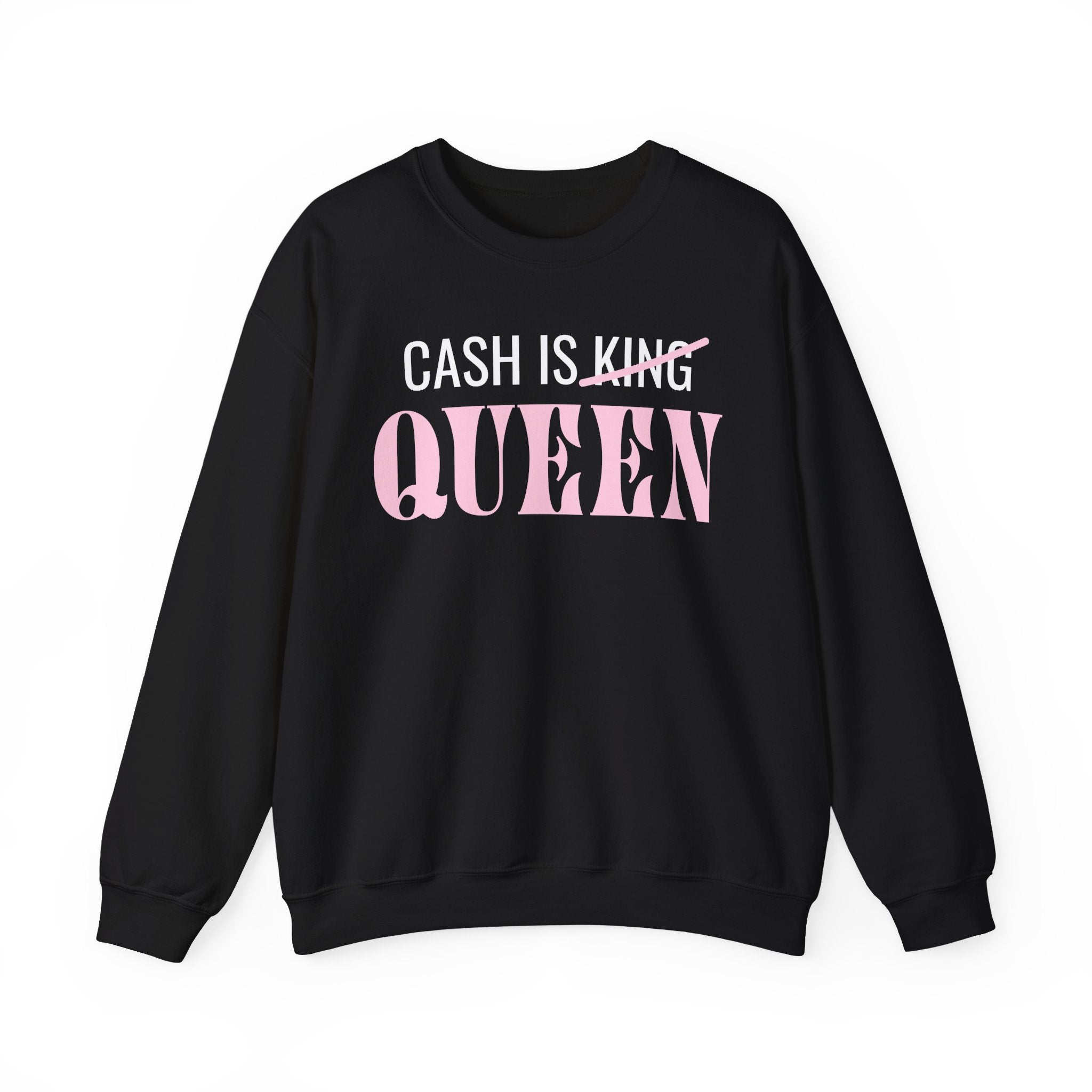 Sweatshirt - Cash Is Queen