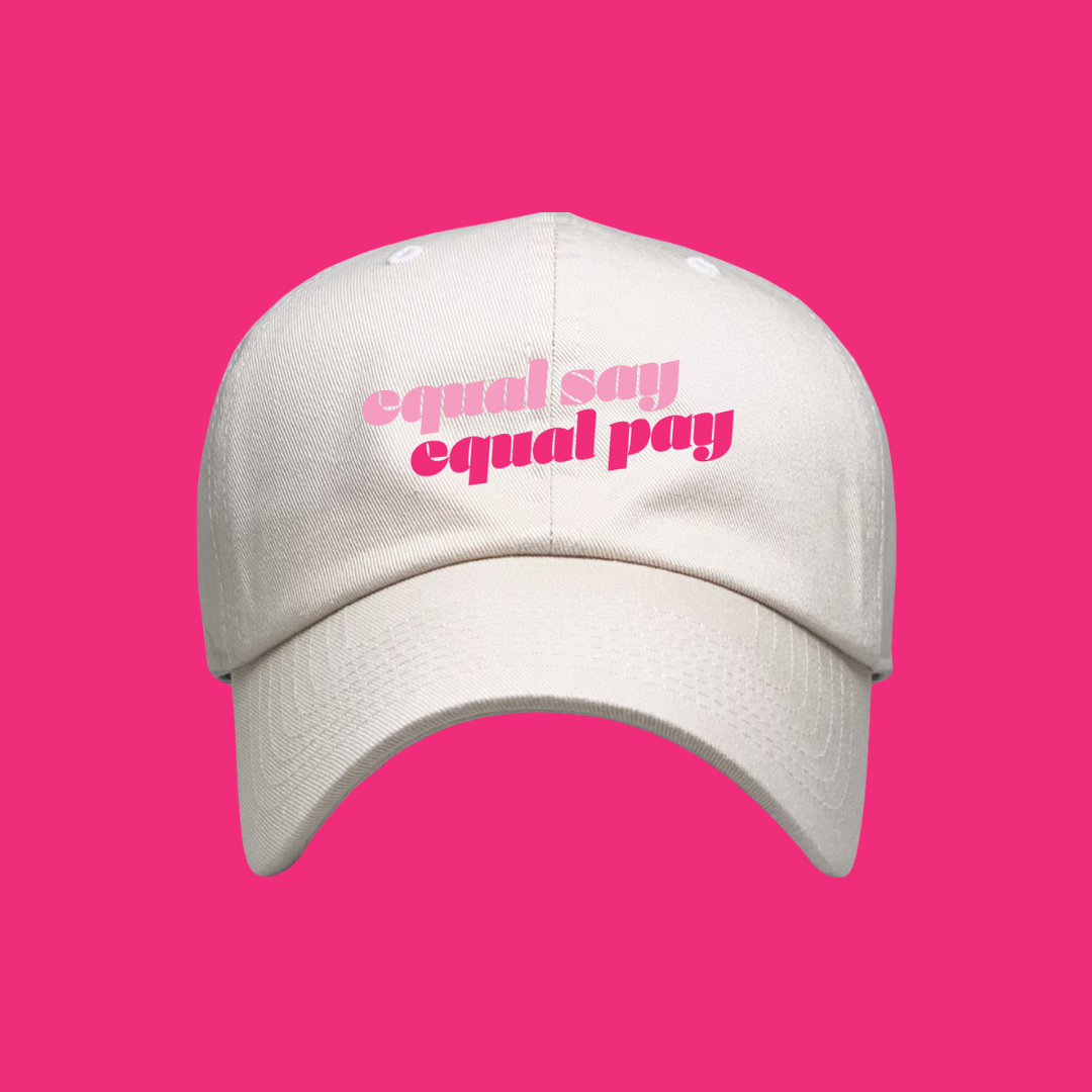 Baseball Hat - Equal Say, Equal Pay