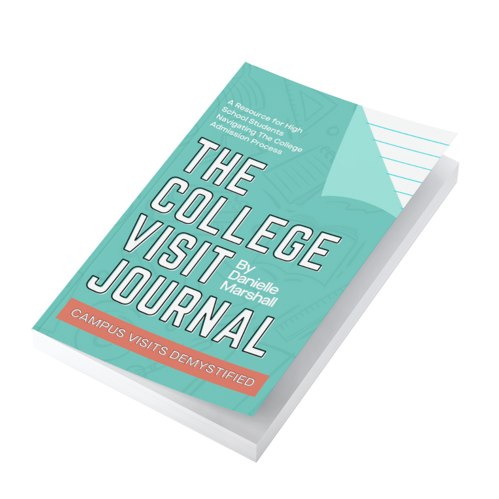 Image shows a teal journal with the front cover pulled back slightly to show lined paper in the inside. The journal is placed diagonally over a white background. The cover reads, "A Resource for High School Students Navigating The College Admission Process" ... "THE COLLEGE VISIT JOURNAL By Danielle Marshall" ... "CAMPUS VISITS DEMYSTIFIED"