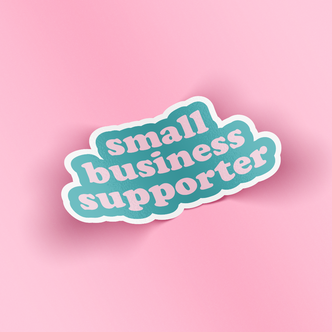 Sticker - Small Business Supporter (Turquoise)