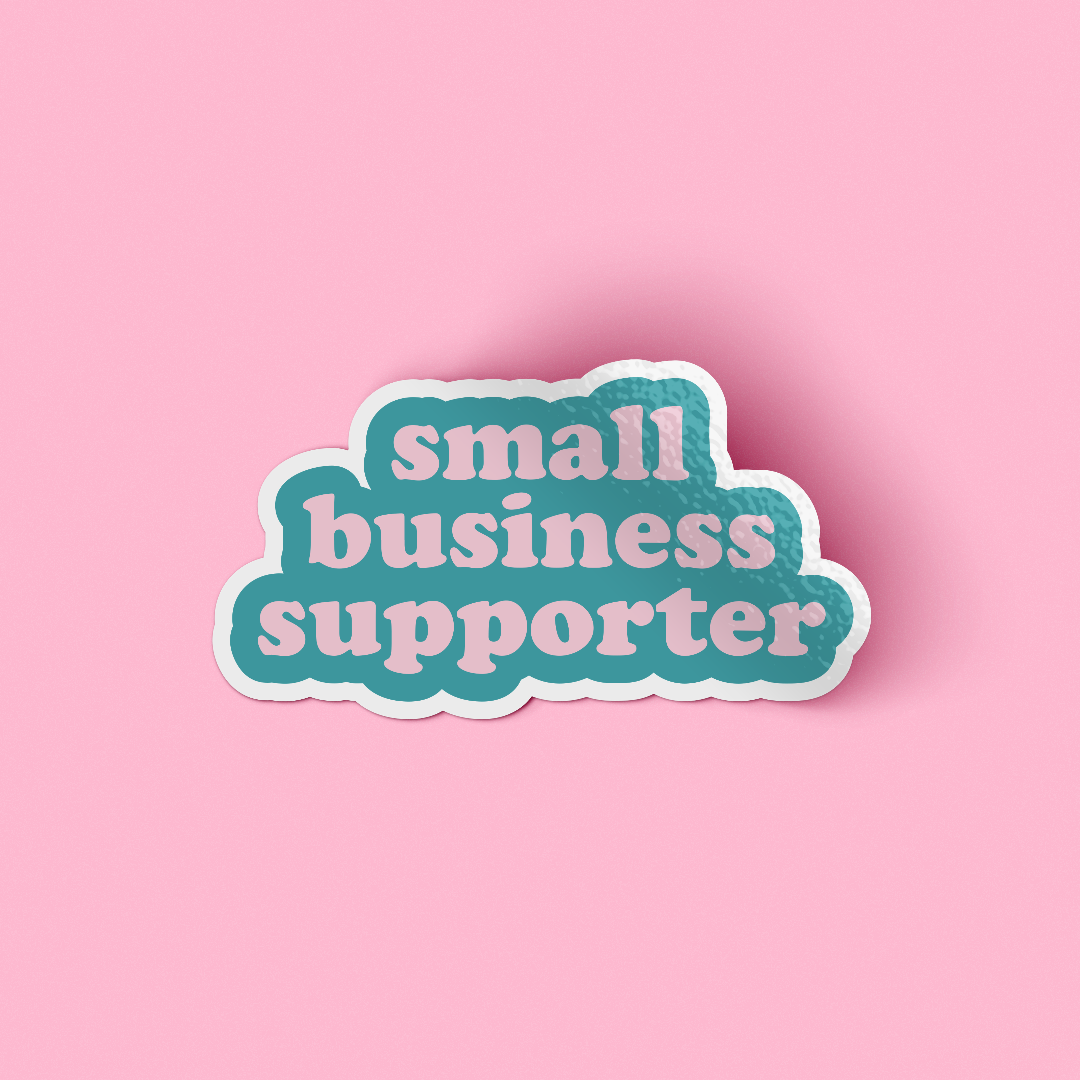 Sticker - Small Business Supporter (Turquoise)