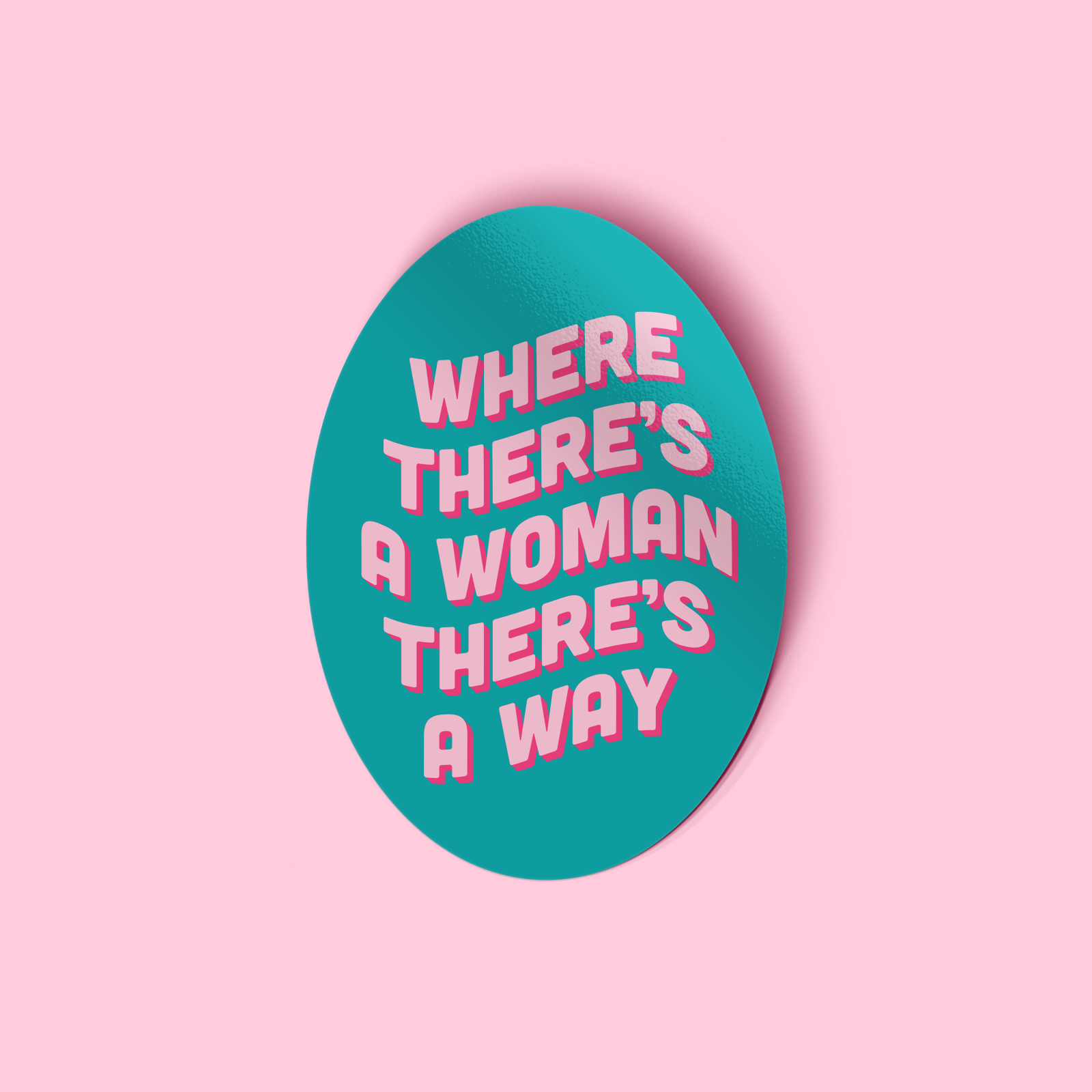 Sticker - Where There’s a Woman There’s a Way