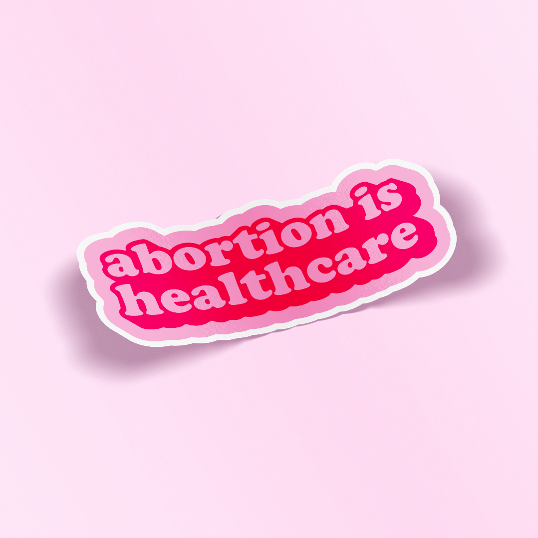 Sticker - Abortion Is Healthcare (Pink)