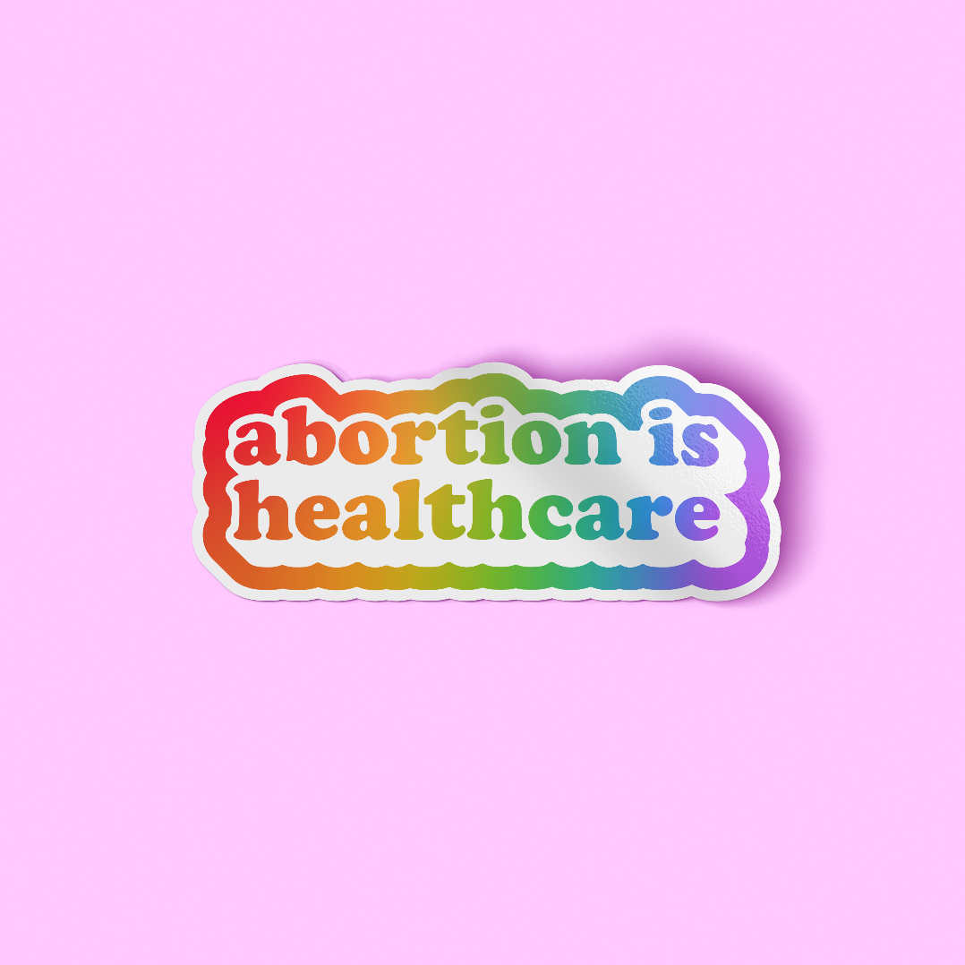 Sticker - Abortion Is Healthcare (Rainbow)