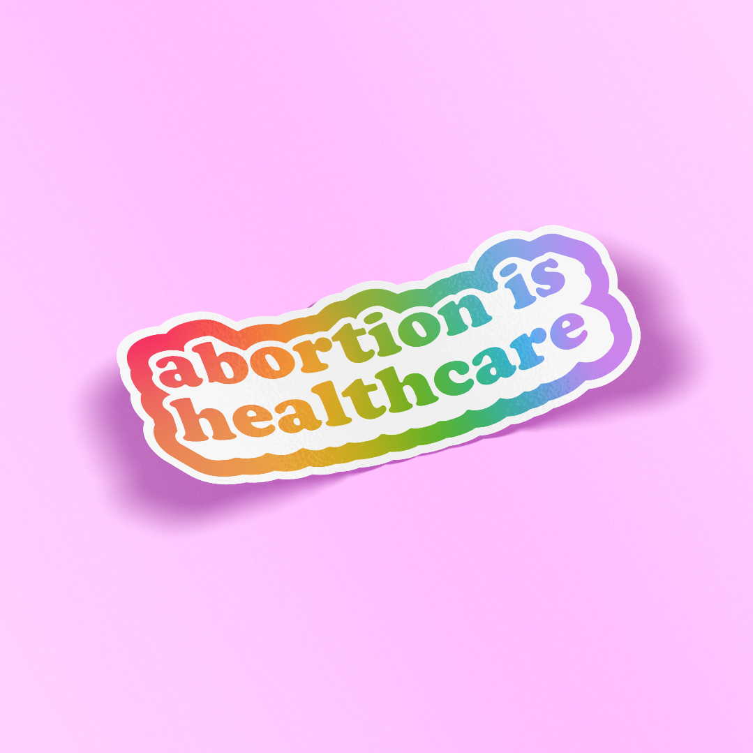 Sticker - Abortion Is Healthcare (Rainbow)