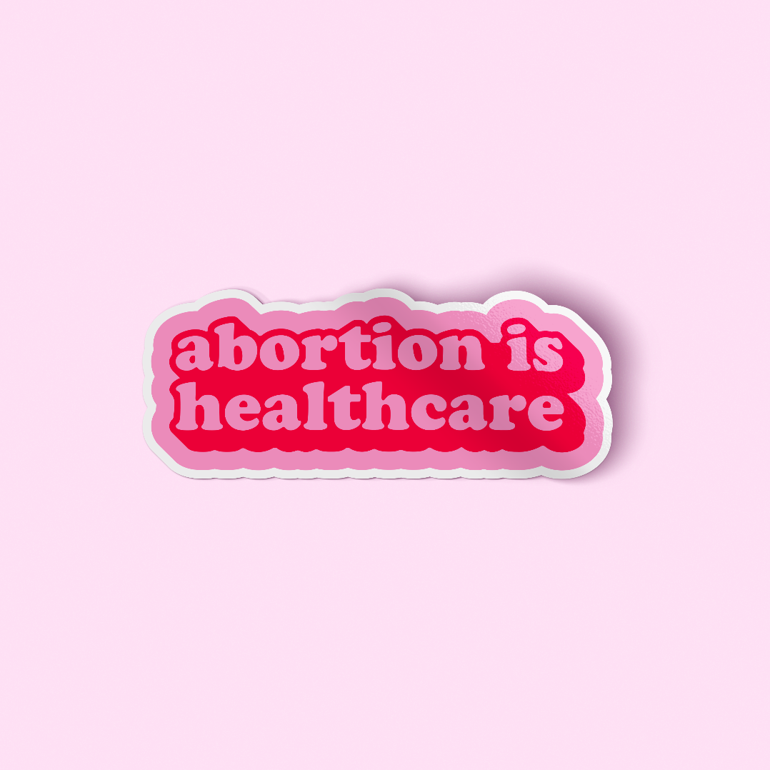 Sticker - Abortion Is Healthcare (Pink)