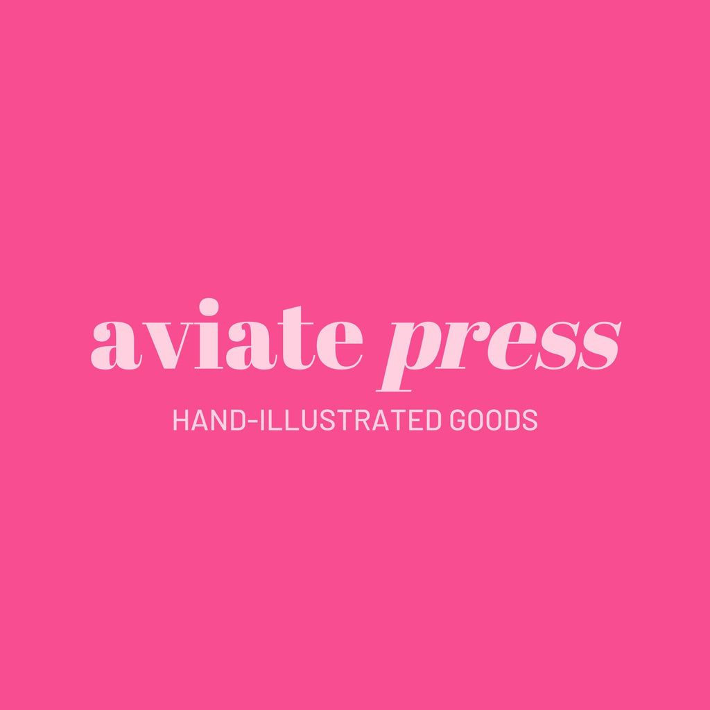 Text graphic that states the brand name "Aviate Press" and as well as "hand-illustrated goods".