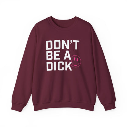 Sweatshirt - Don’t Be a Dick (White and Pink)