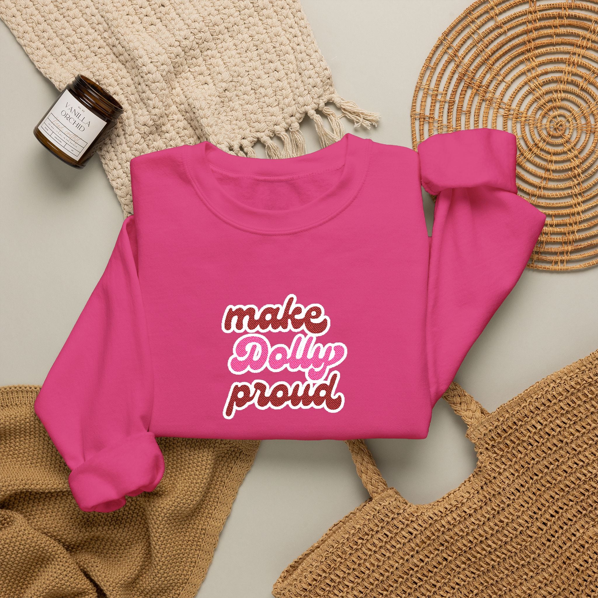 Sweatshirt  - Make Dolly Proud (Embroidered Style)