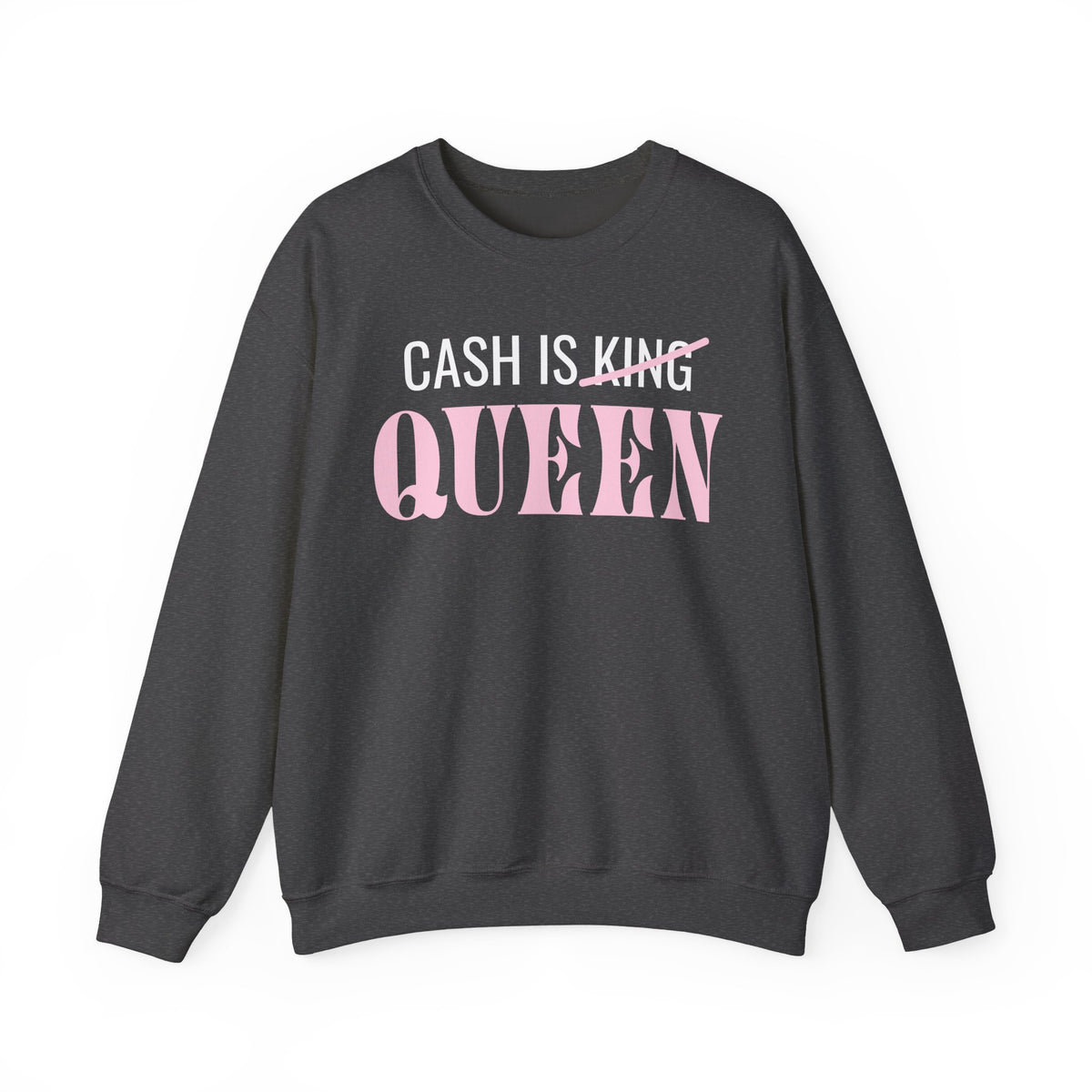 Sweatshirt - Cash Is Queen