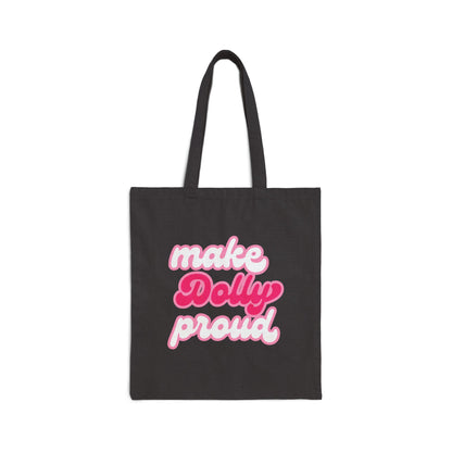 Tote Bag - Make Dolly Proud
