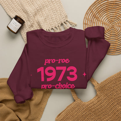 Sweatshirt - 1973, pro-roe, pro-choice