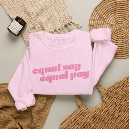 Sweatshirt - Equal Say Equal Pay