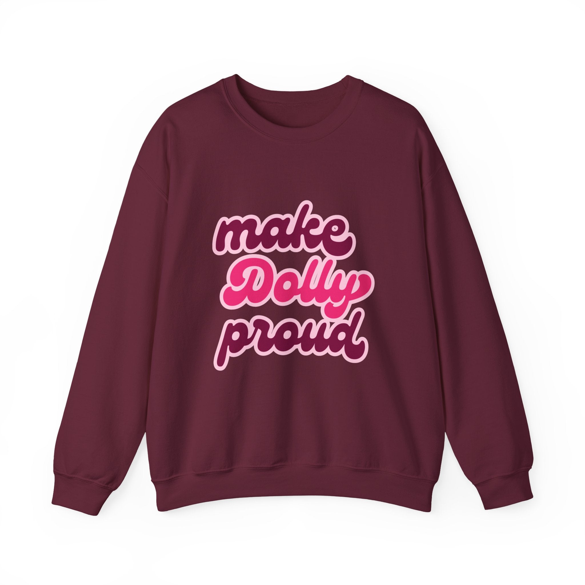 Sweatshirt - Make Dolly Proud