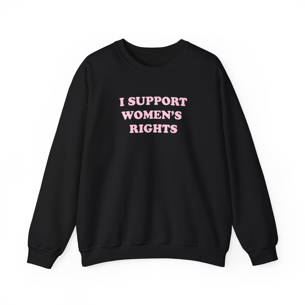 Sweatshirt - I Support Women’s Rights and Wrongs (Light Pink)