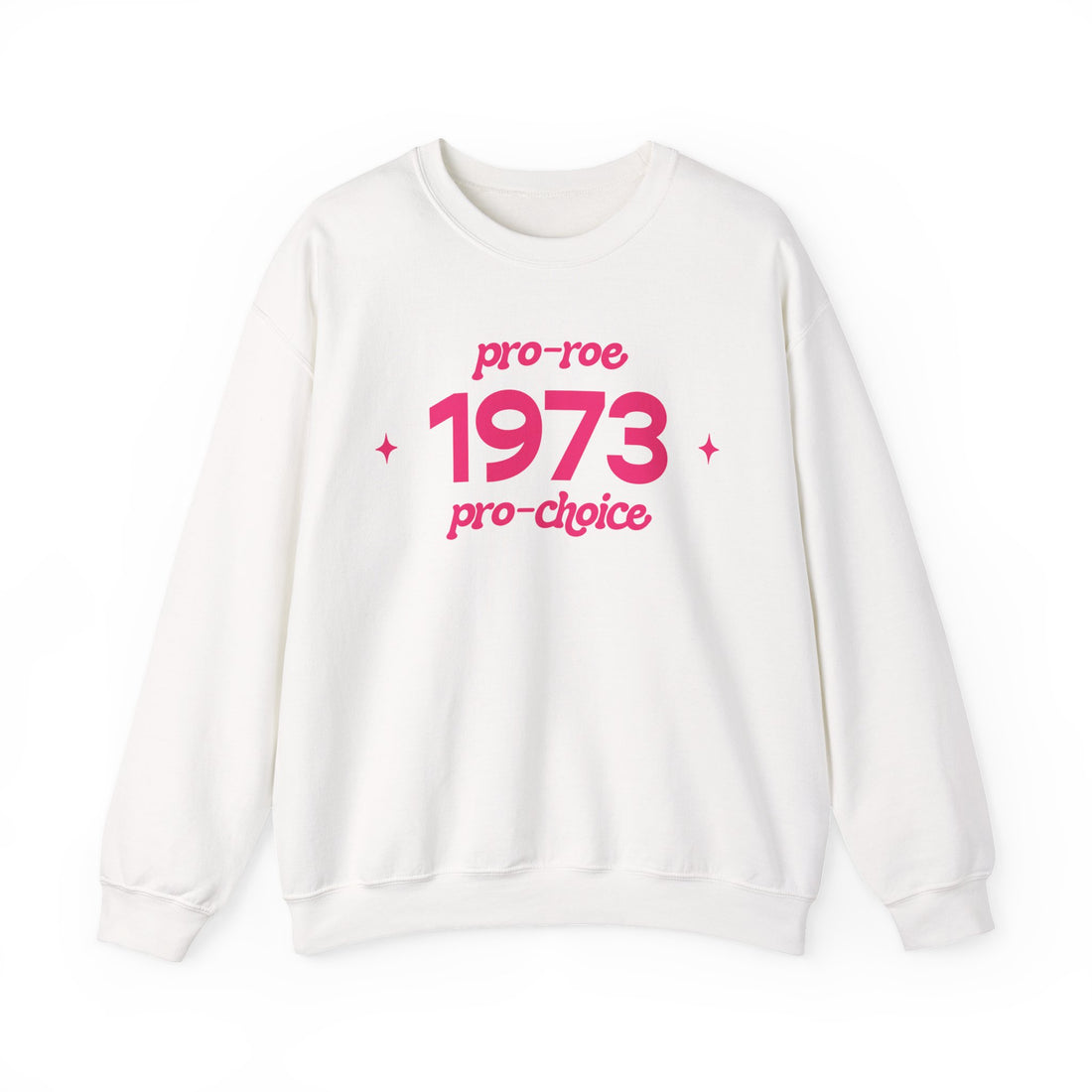 Sweatshirt - 1973, pro-roe, pro-choice
