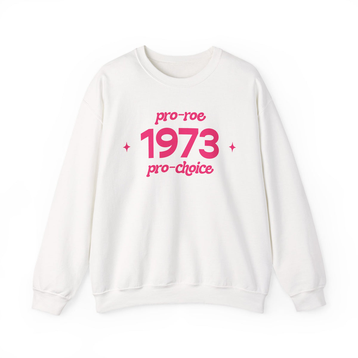 Sweatshirt - 1973, pro-roe, pro-choice