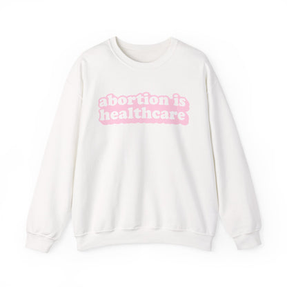 Sweatshirt - Abortion Is Healthcare (Light Pink)