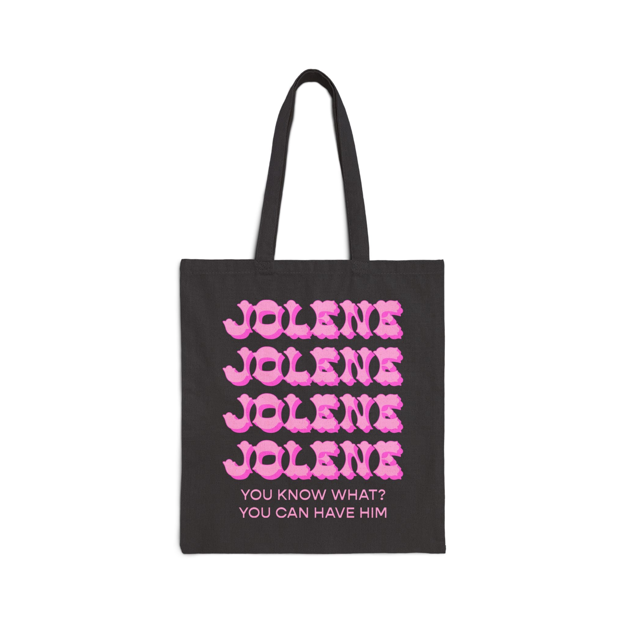 Tote Bag — Jolene (You Know What? You Can Have Him)