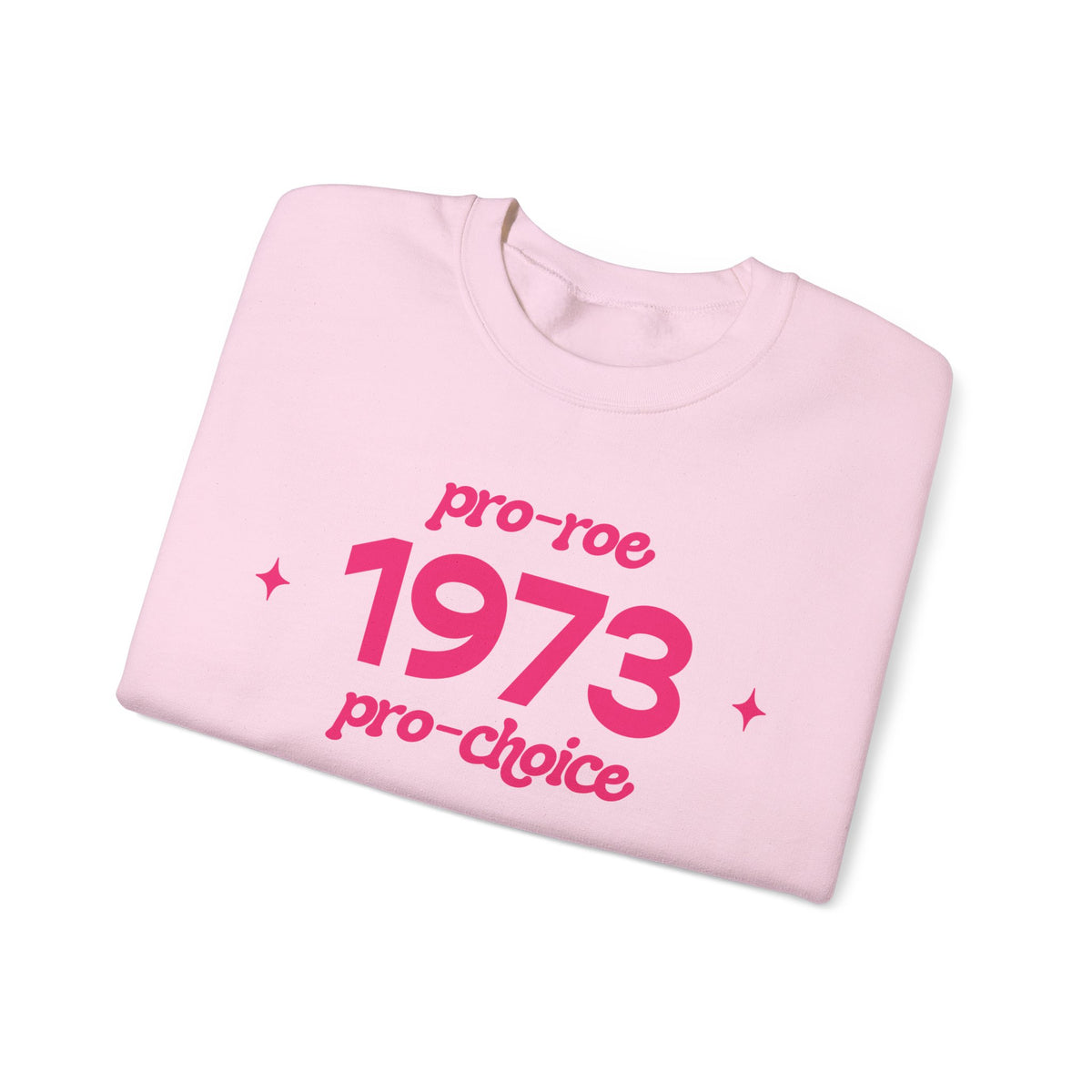 Sweatshirt - 1973, pro-roe, pro-choice