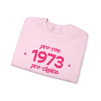 Sweatshirt - 1973, pro-roe, pro-choice