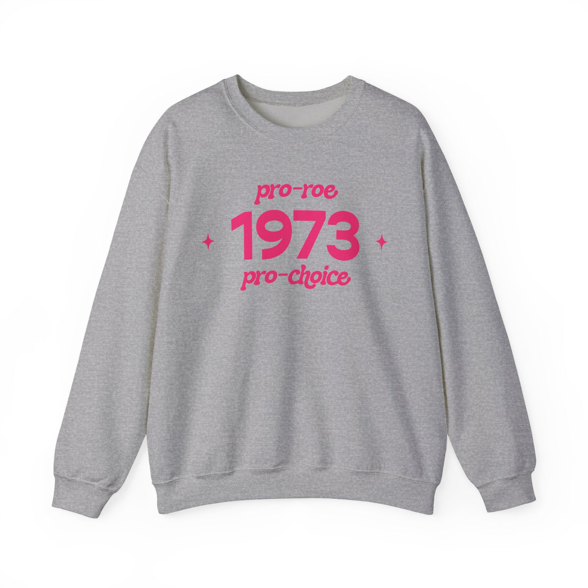 Sweatshirt - 1973, pro-roe, pro-choice
