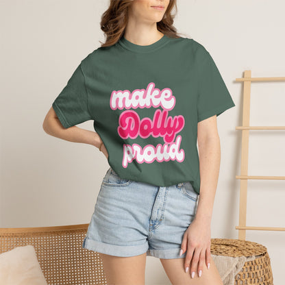 Graphic Tee - Make Dolly Proud