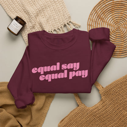 Sweatshirt - Equal Say Equal Pay