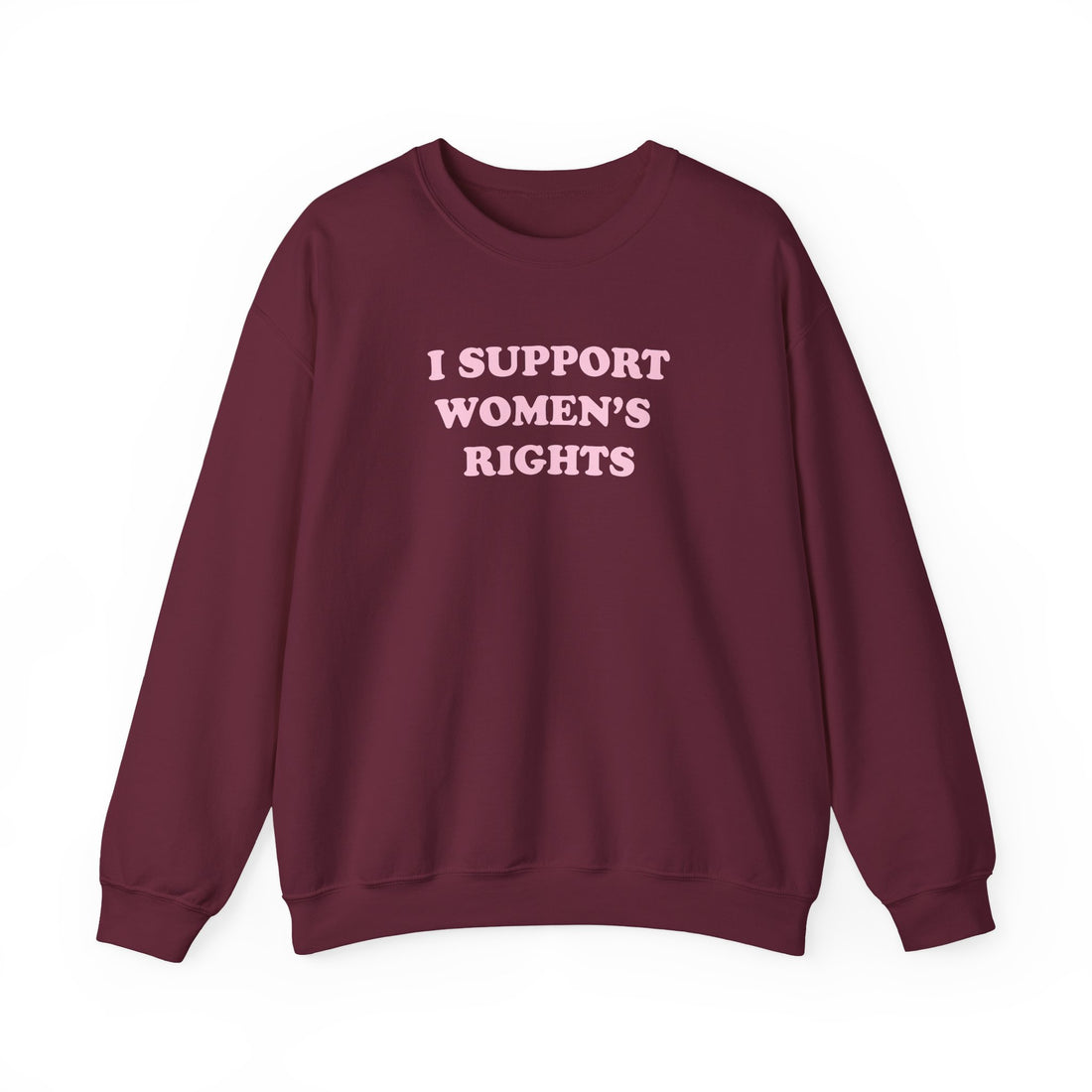 Sweatshirt - I Support Women’s Rights and Wrongs (Light Pink)