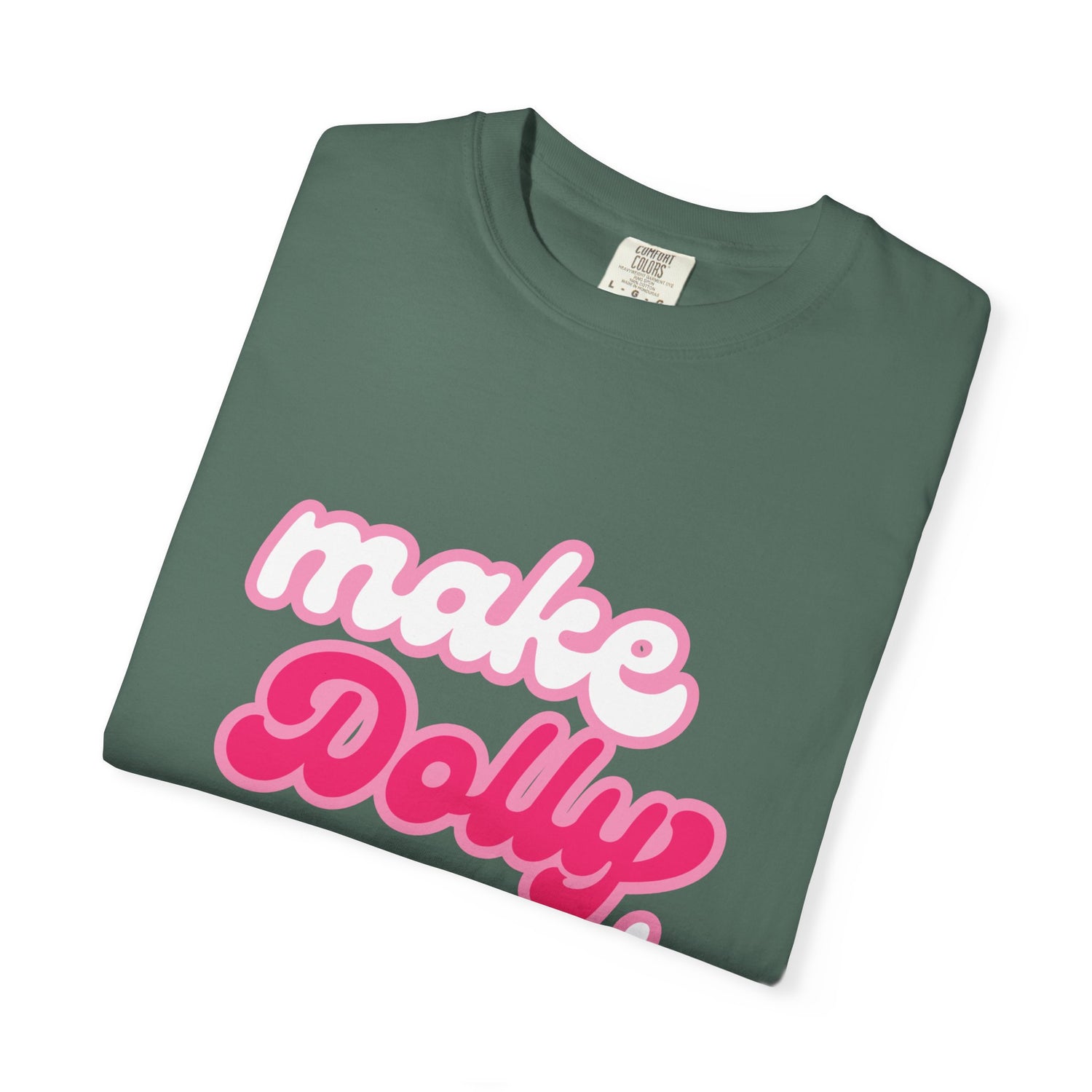 Graphic Tee - Make Dolly Proud