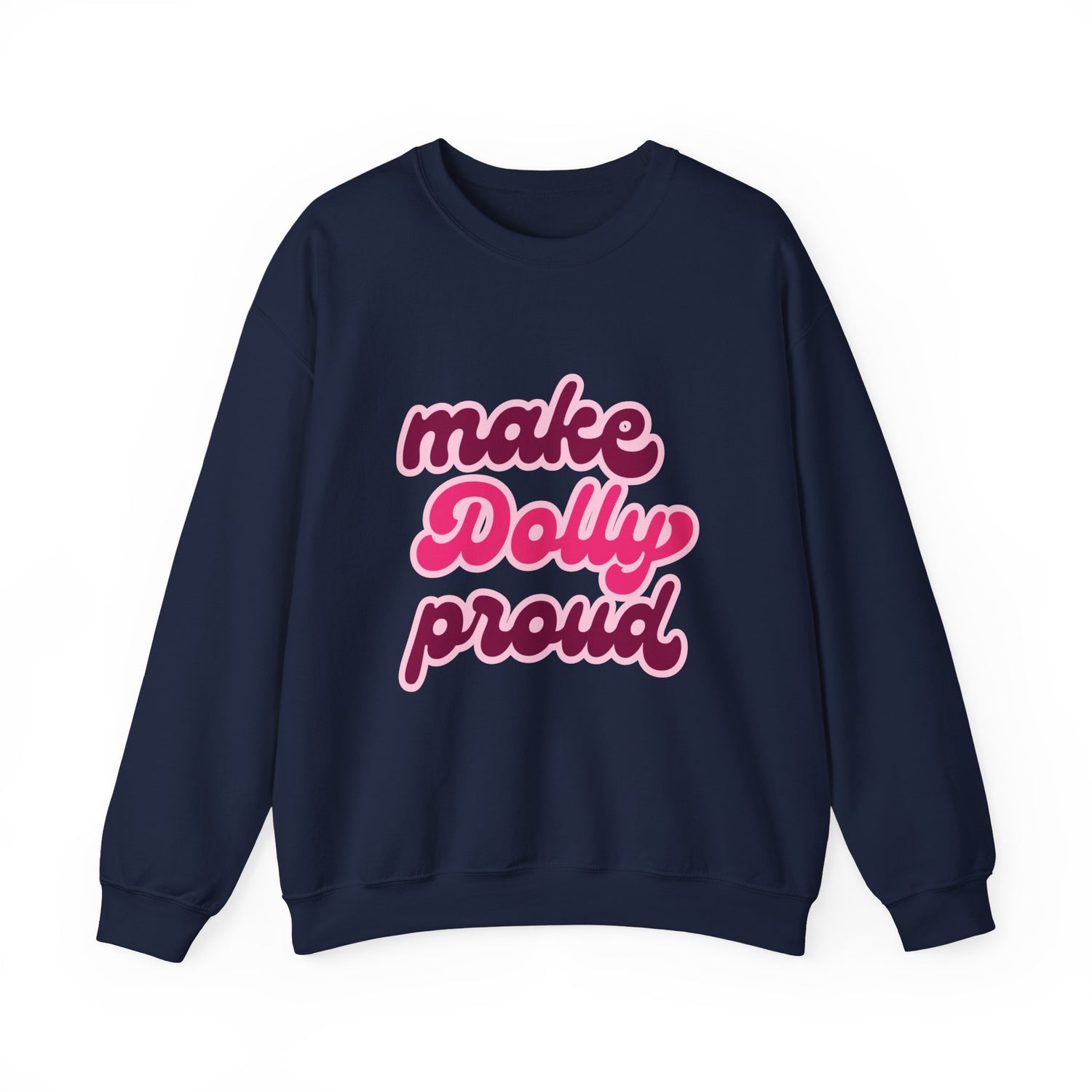 Sweatshirt - Make Dolly Proud