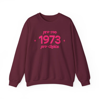 Sweatshirt - 1973, pro-roe, pro-choice