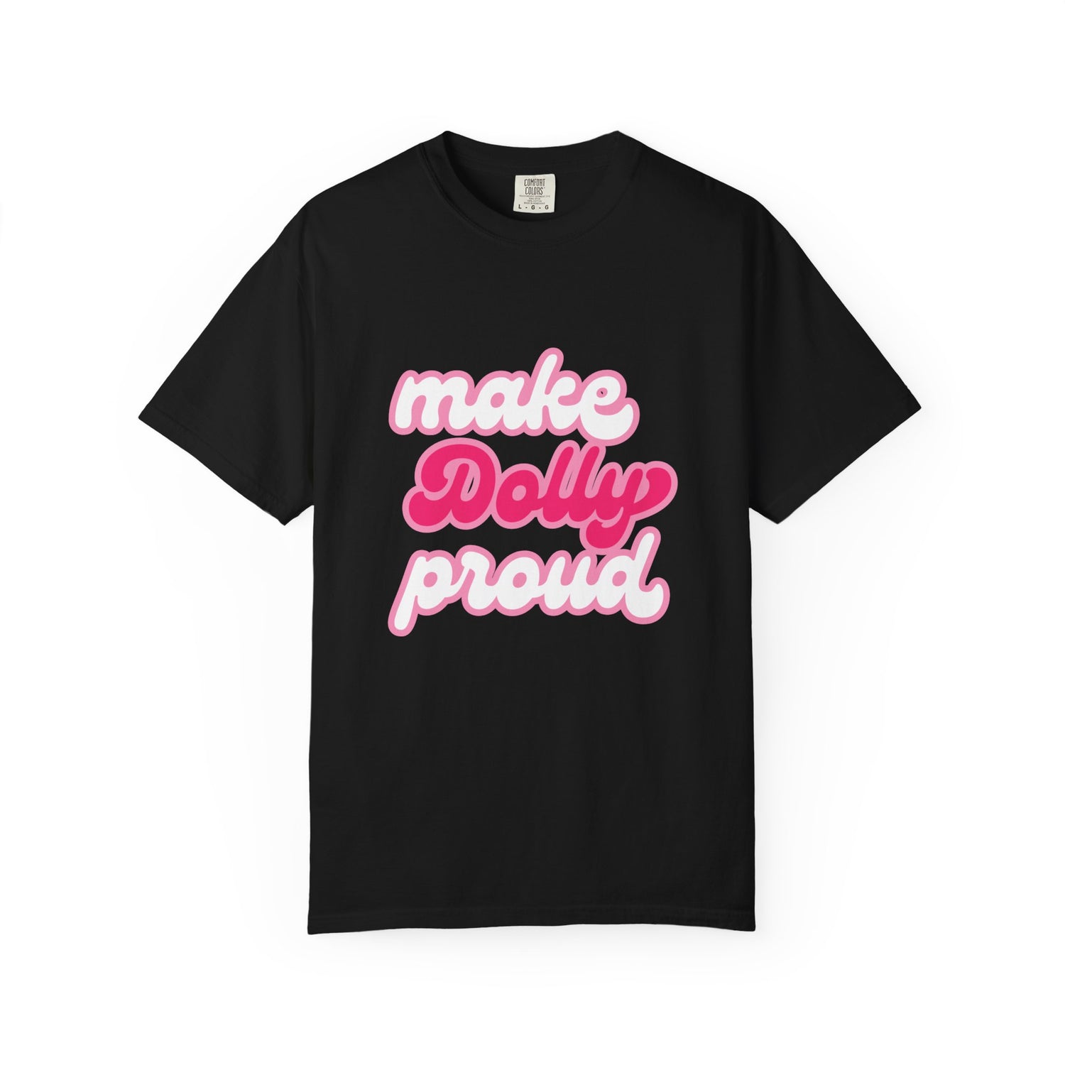 Graphic Tee - Make Dolly Proud