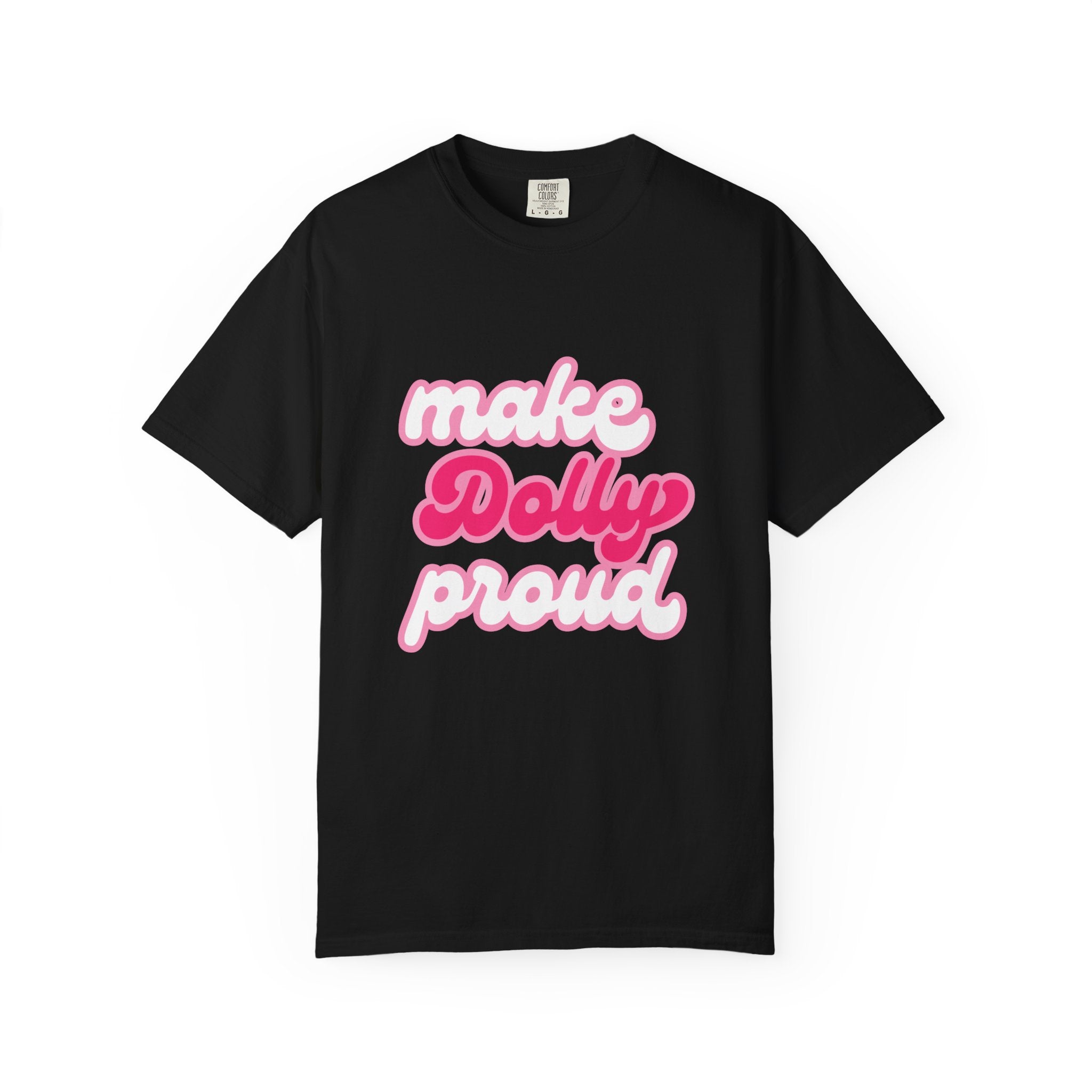 Graphic Tee - Make Dolly Proud