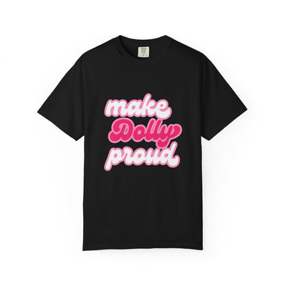 Graphic Tee - Make Dolly Proud