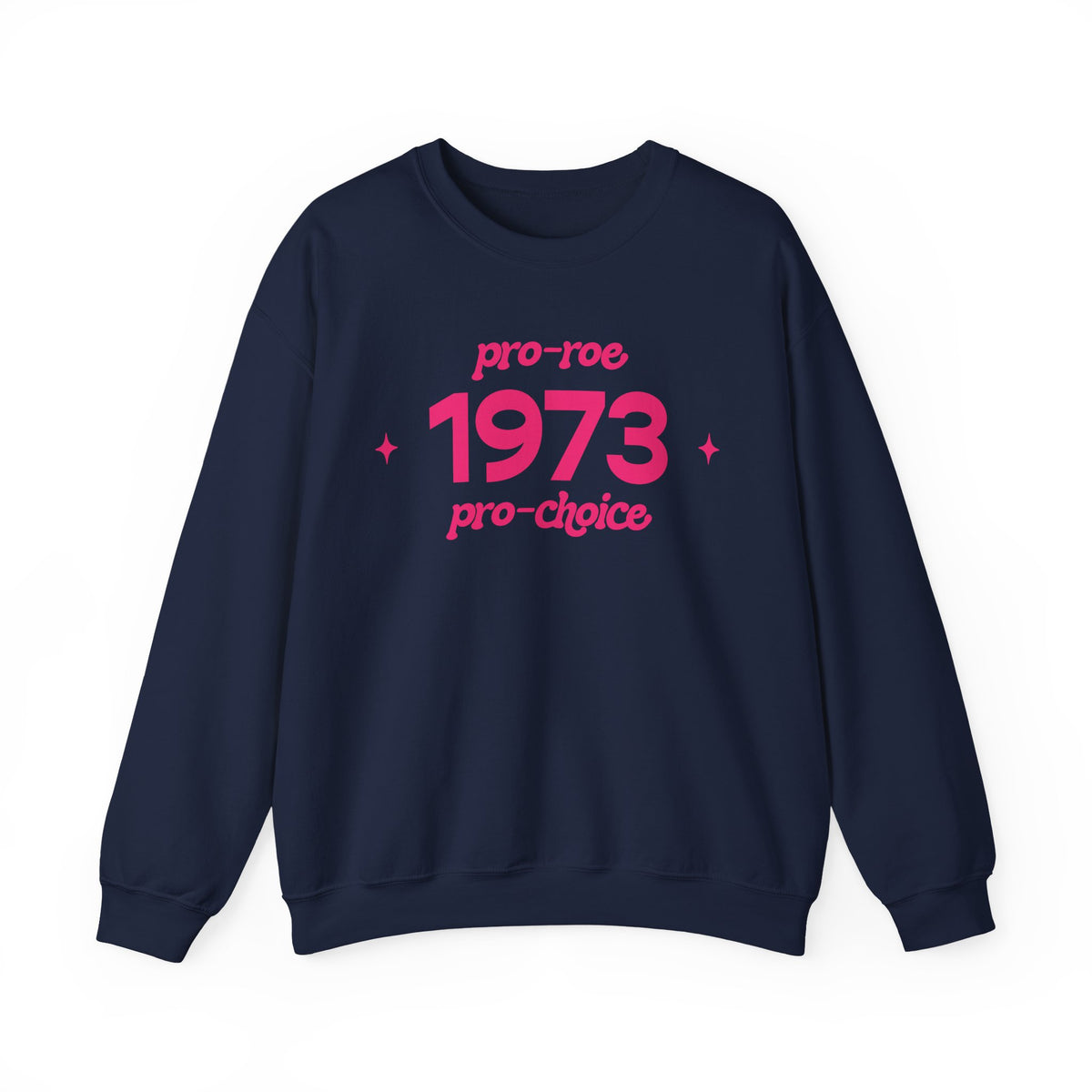 Sweatshirt - 1973, pro-roe, pro-choice
