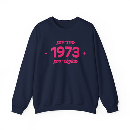 Sweatshirt - 1973, pro-roe, pro-choice