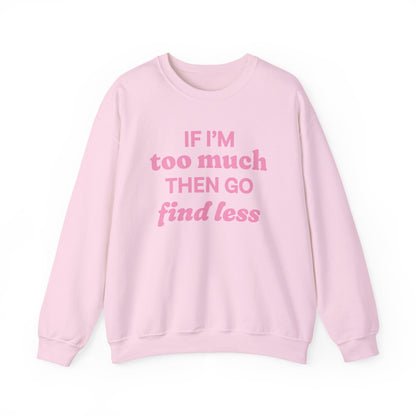 Sweatshirt - If I&