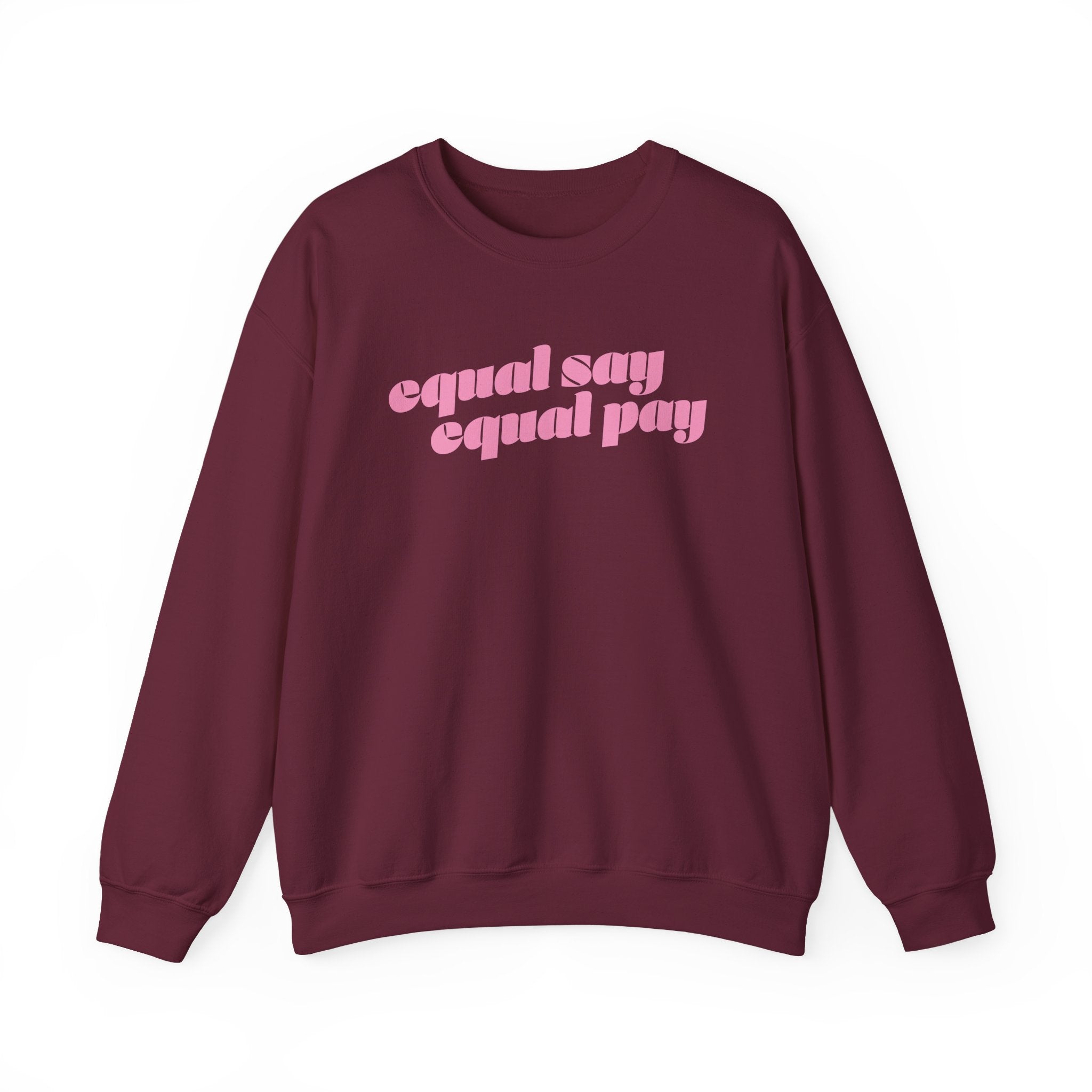 Sweatshirt - Equal Say Equal Pay