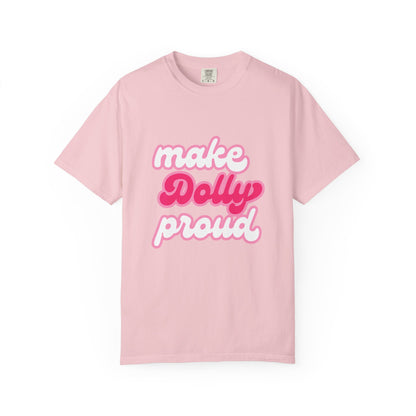 Graphic Tee - Make Dolly Proud