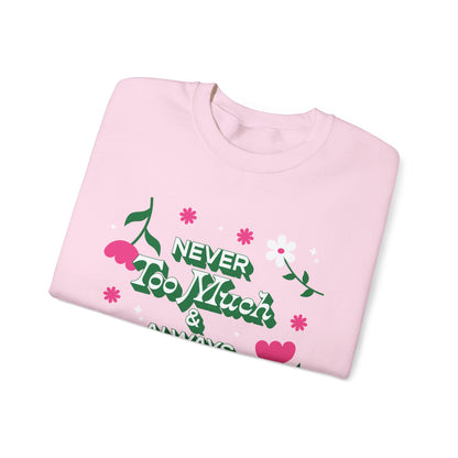 Sweatshirt - Never Too Much &amp; Always Enough