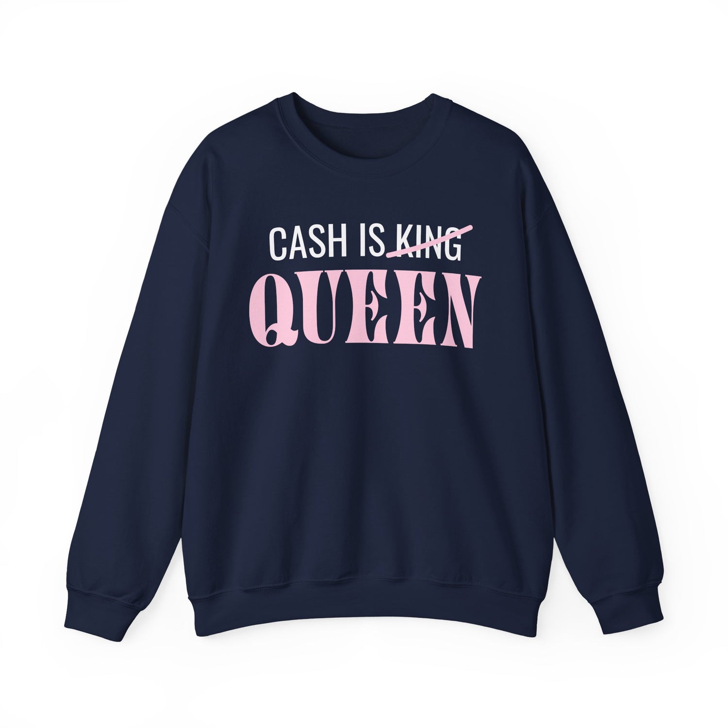 Sweatshirt - Cash Is Queen