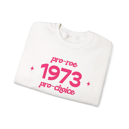 Sweatshirt - 1973, pro-roe, pro-choice