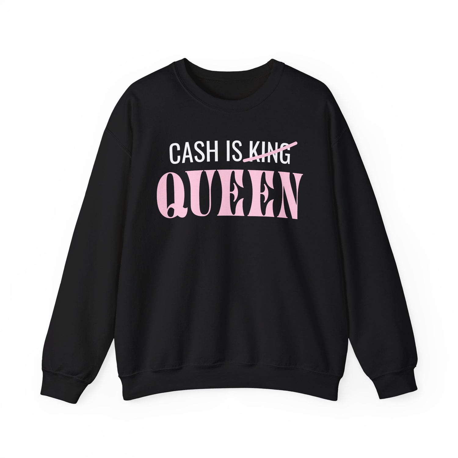 Sweatshirt - Cash Is Queen