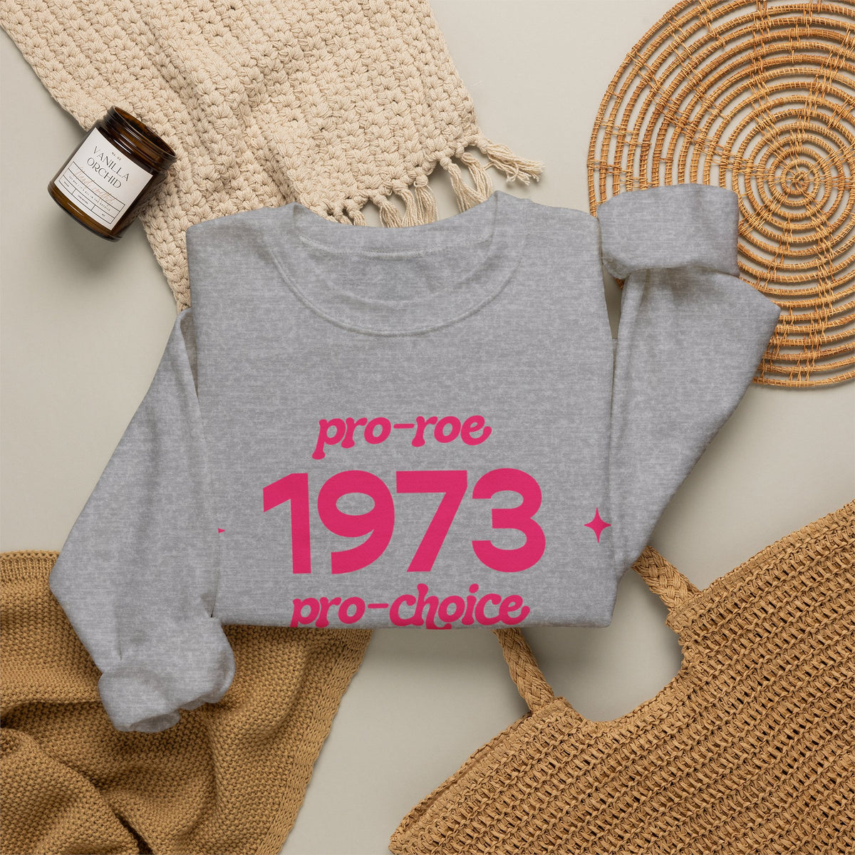 Sweatshirt - 1973, pro-roe, pro-choice