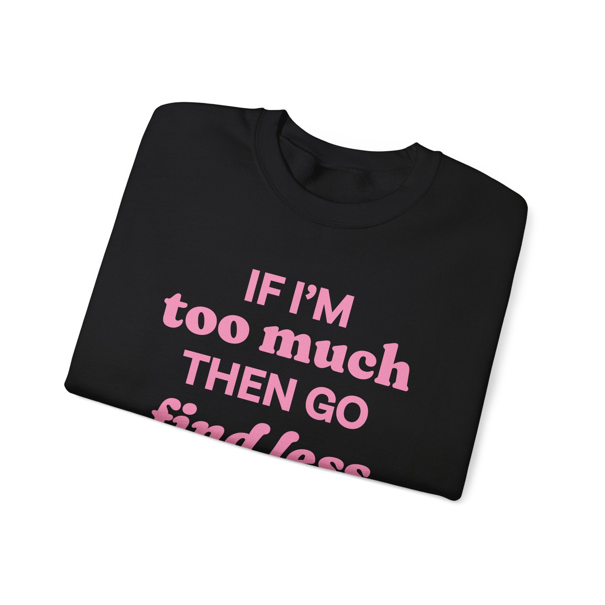 Sweatshirt - If I&