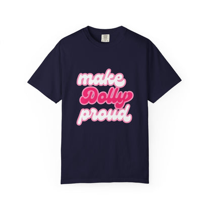 Graphic Tee - Make Dolly Proud