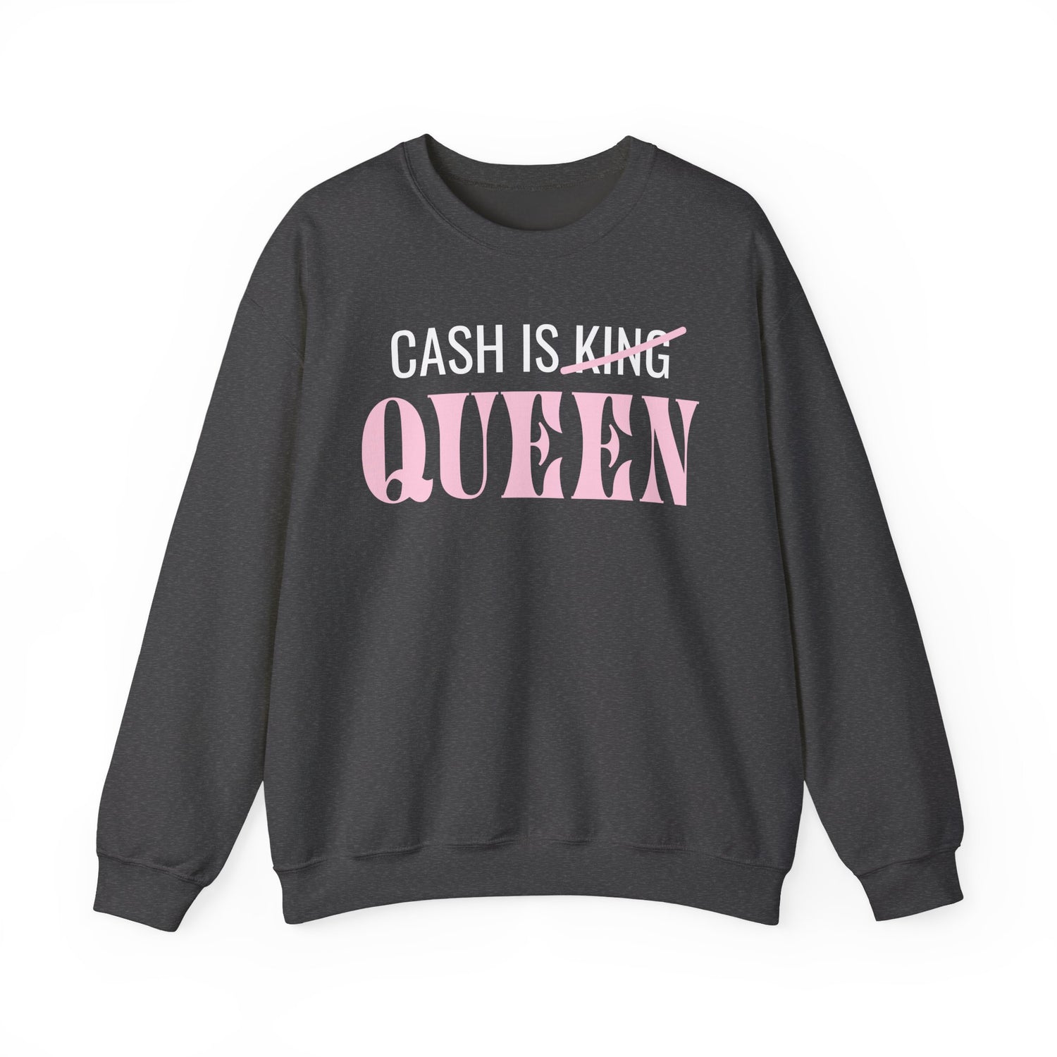 Sweatshirt - Cash Is Queen