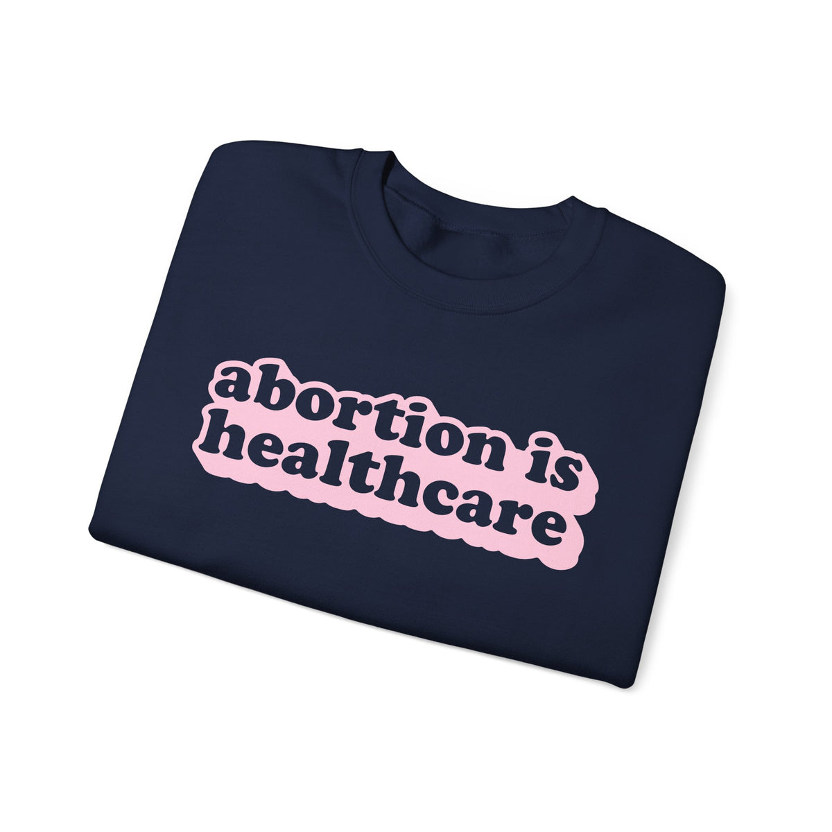 Sweatshirt - Abortion Is Healthcare (Light Pink)